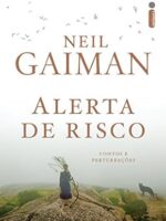 Alerta de risco - Neil Gaiman.