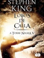 A Torre Negra V - Lobos de Calla - Stephen King.