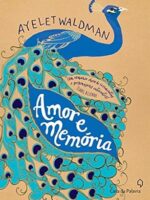 Amor e memoria - Ayelet Waldman.