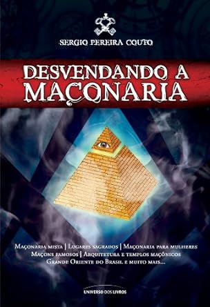 Desvendando a maconaria - Sergio Pereira Couto.