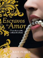 Escravos do Amor - Kate Pearce.