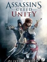 Assassin_s Creed 07 - Unity - Oliver Bowden.