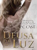 Deusa da Luz - P. C. Cast.