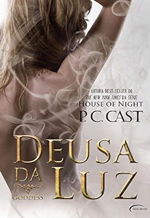 Deusa da Luz - P. C. Cast.