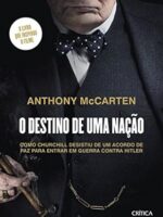 Anthony McCarten - O Destino de uma Nação
