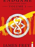 Endgame_ Linhagem Zero - Volume 1 - Desper - James Frey.
