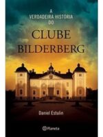 A Verdadeira Historia do Clube Bilderberg - Daniel Estulin.
