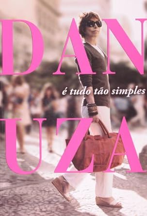 E tudo tao simples - Danuza Leao.