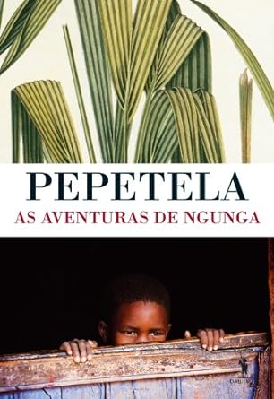 As Aventuras de Ngunga - Pepetela.
