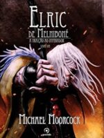 Elric de Melnibone - A traicao ao imperado - Michael Moorcock.