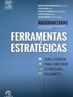 Ferramentas estrategicas_ guia essencial p - Vaughan Evans.