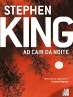 Ao cair da noite - Stephen King.