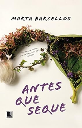Antes que seque - Marta Barcellos.