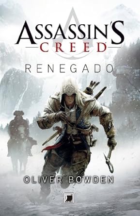 Assassin_s Creed - Renegado - Oliver Bowden.