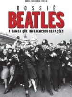 Dossie Beatles - Daniel Rodrigues Aurelio.