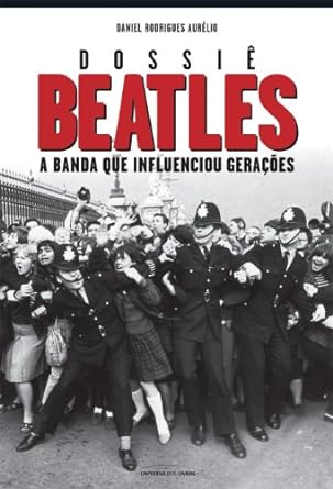 Dossie Beatles - Daniel Rodrigues Aurelio.