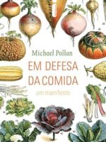 Em defesa da comida - Michael Pollan.