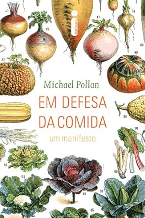 Em defesa da comida - Michael Pollan.