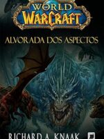 Alvorada dos Aspectos - Richard A. Knaak.