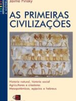 As Primeiras civilizacoes - Jaime Pinsky.