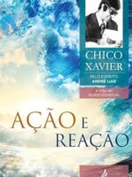 Acao e Reacao - Francisco Candido Xavier.