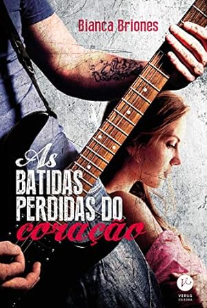 As batidas perdidas do coracao - Bianca Briones.
