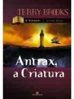 Antrax, a Criatura - Terry Brooks.