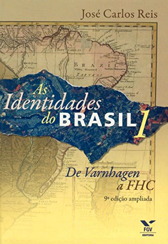 As identidades do Brasil - Jose Carlos Reis.