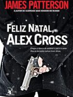 Feliz Natal, Alex Cross - James Patterson.