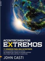 Acontecimentos Extremos - John Casti.