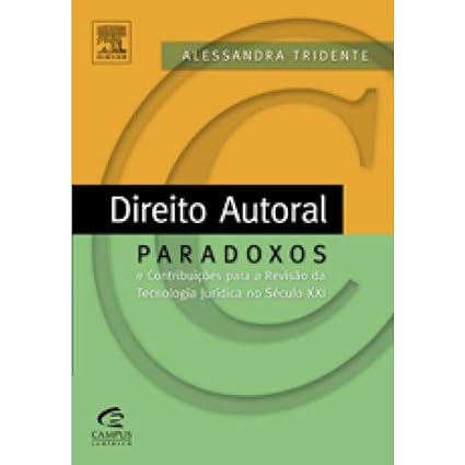 Direito Autoral_ Paradoxos e Contribuicoes - ALESSANDRA TRIDENTE.