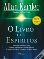 O Livro dos espíritos - princípios da doutrina espírita