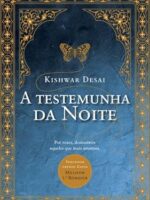 A Testemunha da Noite - DESAI,KISHWAR.