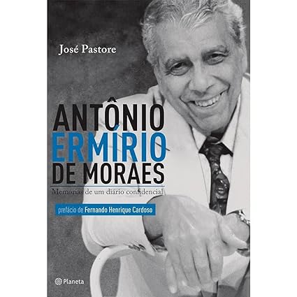 Antonio Ermirio de Moraes_ memorias de um - Jose Pastore.