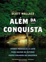 Alem da Conquista - Scott Wallace.