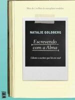 Escrevendo com a alma - Natalie Goldeberg.