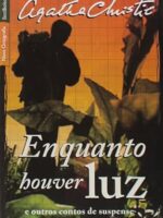 Enquanto houver Luz - Agatha Christie.