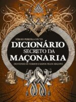 Dicionario secreto da maconaria - Sergio Pereira Couto.