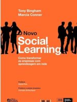 O Novo Social Learning- Como Transformar as Empresas com Aprendizagem em Rede