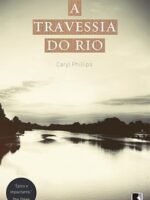 A Travessia do Rio - Caryl Phillips.