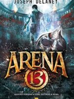 Arena 13 - Joseph Delaney.