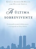 A ultima sobrevivente - Genelle Guzman-McMillan.