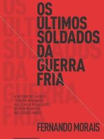 Os Últimos Soldados da Guerra Fria