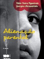 Alienacao Parental - 2a Ed. 2014 - Figueiredo, Fabio Vieira_ Alexandridis, Ge.