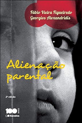 Alienacao Parental - 2a Ed. 2014 - Figueiredo, Fabio Vieira_ Alexandridis, Ge.