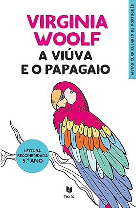 A Viuva e o Papagaio - WOOLF VIRGINIA.