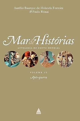 Apos-guerra - Colecao Mar de historias v.1 - Aurelio Buarque de Holanda Ferreira.