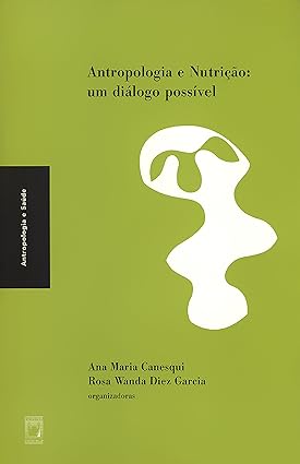 Antropologia e nutricao_ um dialogo possiv - AM. CANESQUI.