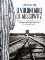 O voluntário de Auschwitz