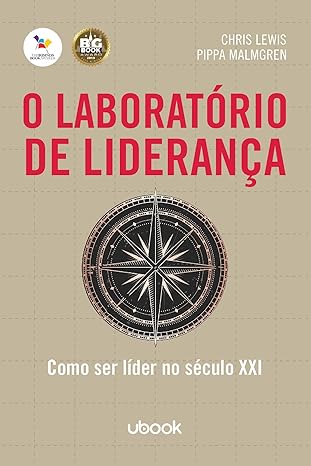 O laboratório de liderança- como ser líder no século XXI